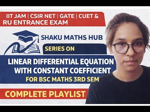 Linear Differential Equation with Constant Coefficients |B.Sc maths 3rd sem || SHAKU MATHS HUB ||