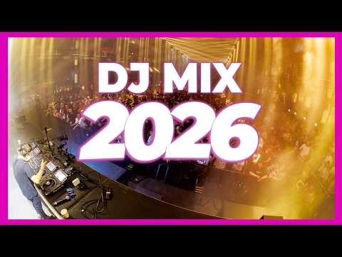 DJ MIX 2026 - Remixes & Mashups of Popular Songs 2026 | DJ Remix Club Music Disco Dance Mix 2025 DJ
