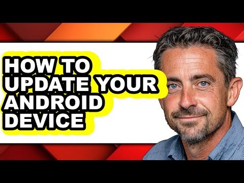 How to Update Your Android Device (easy Method)