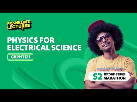 B.Tech S2 | Physics For Electrical Science - M3 | Franklin's Lectures | KTU