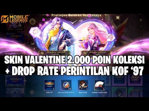 SKIN VALENTINE LANCELOT & ODETTE 2.000 POINT KOLEKSI + TEST DROP RATE PERINTILAN KOF '97 MLBB