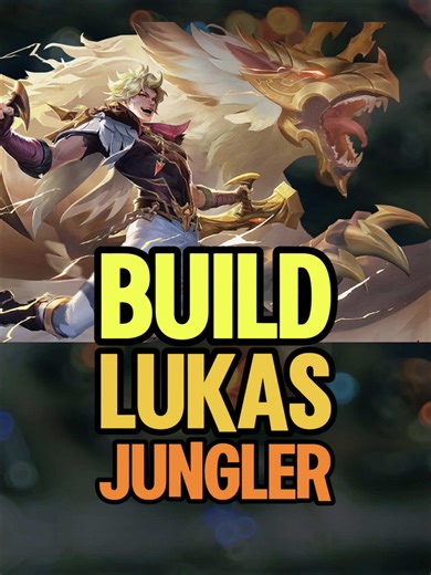 Ultimate Lukas Jungler Build Guide for Mobile Legends