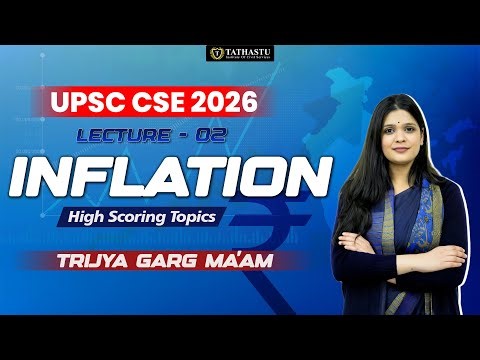 Economy PYQ Lecture-02: Inflation | UPSC CSE PRELIMS 2026 | Tathastu ICS | Trijya Garg Ma'am