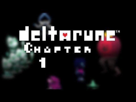 DELTARUNE CHAPTER 1 PART 1