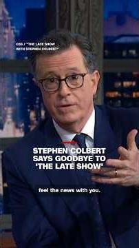 Stephen Colbert says goodbye to 'The Late Show'