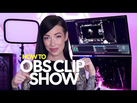 Easy OBS Clip Show Tutorial for Streamers!