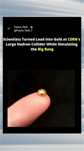 Scientists Turned Lead into GOLD at CERN! 🤯 #shorts