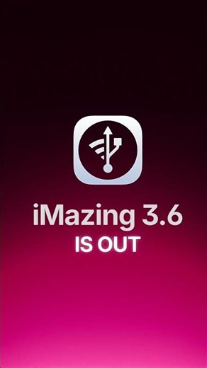 iMazing 3.6 is Out!