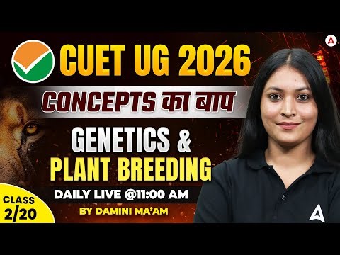 Genetics & Plant Breeding CUET UG 2026 | CUET UG Genetics & Plant Breeding Class #2 |By Damini Ma'am
