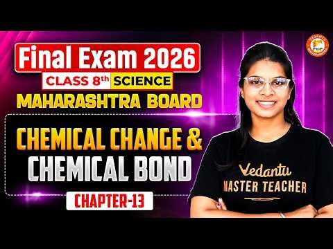 Chemical Change & Chemical Bond Class 8th Science | Science Class 8 Chapter 13 | MH BOARD |Vidhi Mam