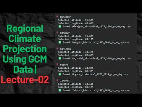 Regional Climate Projection Using GCM Data _Complete Tutorial_Lecture 02 #climatechangeimpact