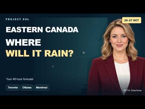 Weather forecast: Eastern Canada: Toronto, Ottawa & Montreal | 26 Oct 2026 – 27 Oct 2026
