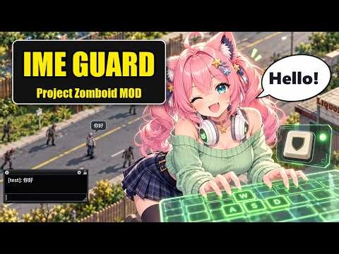 Project Zomboid IME Guard Mod | WASD survives CJK IMEs, auto IME for chat — Minidoracat IME Guard