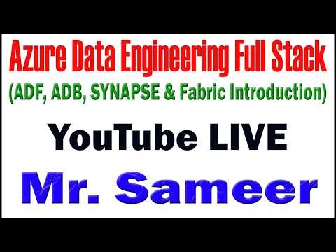 AZURE DATA ENGINEERING BY SAMEER DURGASOFT YOUTUBE LIVE STREAM