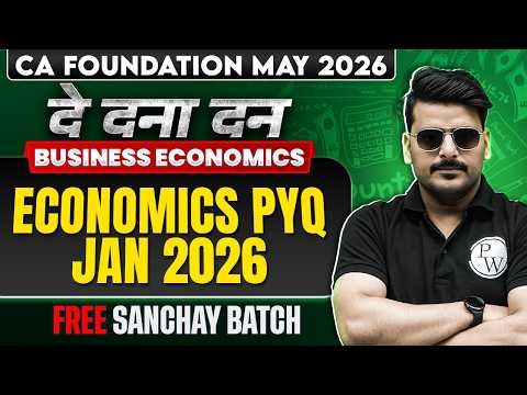 CA Foundation May 2026 | Business Economics Jan 2026 PYQs | CA Foundation Economics | Love Sir