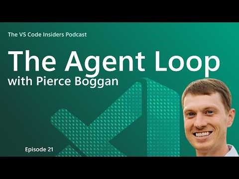 Inside The Agent Loop with Pierce Boggan