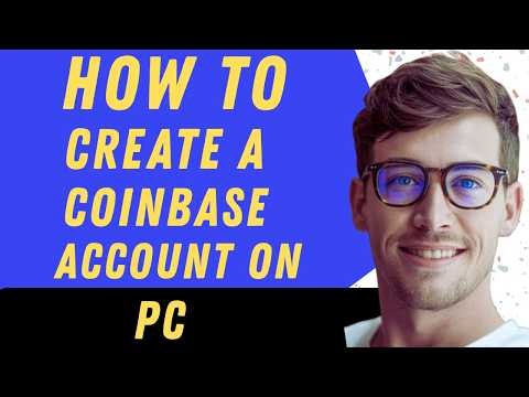 How To Create A Coinbase Account On Pc In 2026 - Full Guide