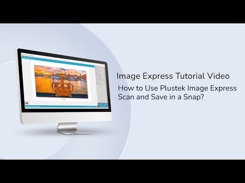 Image Express- How to use Plustek Image Express Scan and Save in a Snap?