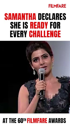 Samantha declares she is ready for every challenge