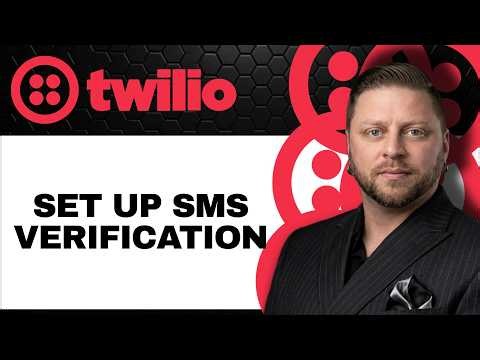 How to Set Up SMS Verification with Twilio | Twilio Tutorial 2026