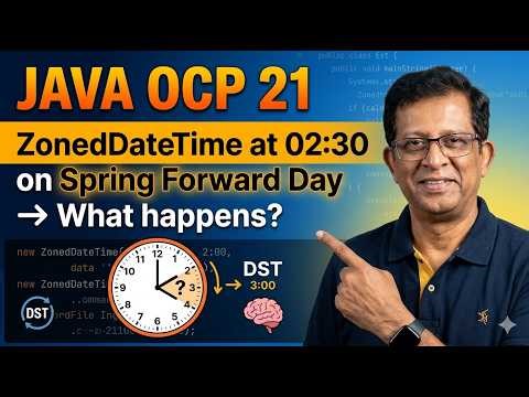 Java OCP 21 (1Z0-830) | Handling Values 1.9 | Time Zones & DST — Spring Forward, Fall Back