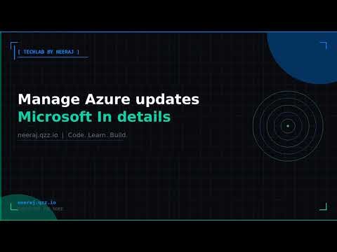 Manage Azure updates | TechLab by Neeraj