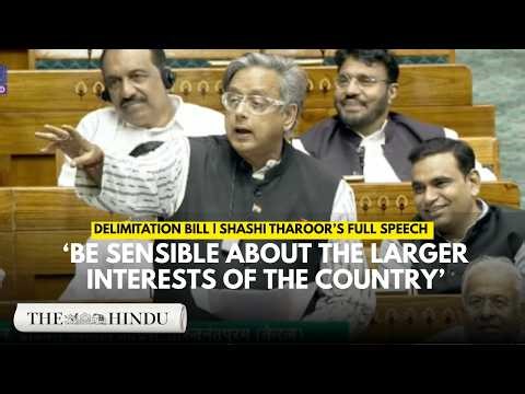Delimitation debate: Watch Shashi Tharoor's full speech