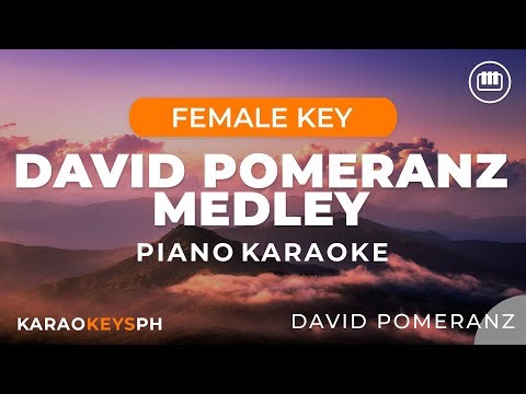 David Pomeranz Medley (Female Key - Piano Karaoke)