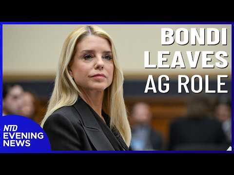 Pam Bondi Out as US Attorney General; Trump on Iran: ‘More to Follow’ | NTD Evening News (Apr. 2)