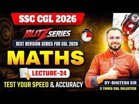 SSC CGL 2026 | BLITZ SERIES | MATHS MOCK TEST - 24 | BY BHUTESH SIR | PARMAR SSC