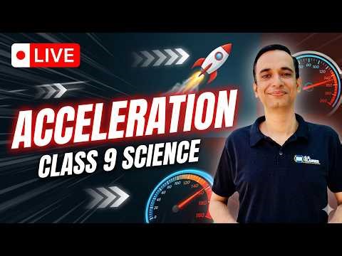What is Acceleration? 🚀 Motion Class 9 Physics | Concept + Numericals | G.S. Classes