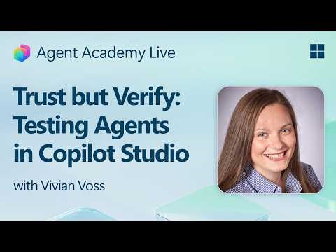 Trust but Verify: Testing Agents in Copilot Studio