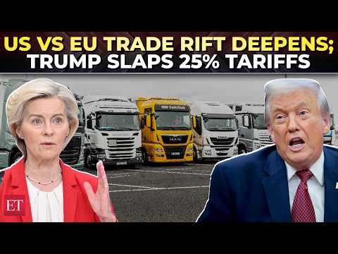 ‘They're not complying with agreed trade deal’: 'Upset' Trump slaps 25% tariffs on EU cars, trucks