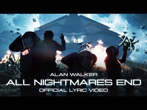 Alan Walker - All Nightmares End (Official Lyric Video)