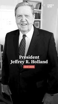 President Jeffrey R. Holland — a powerful emissary of Jesus Christ — has died at age 85
