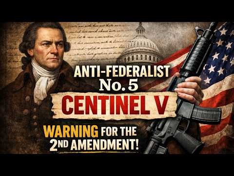 Anti-Federalist No. 5: Before the Bill of Rights…THIS Was the Warning