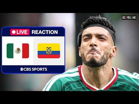 Scoreline LIVE: Mexico vs. Ecuador REACTION