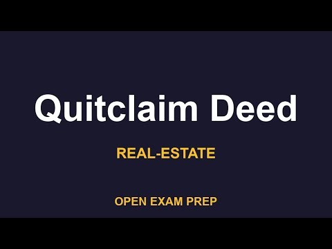 What is Quitclaim Deed? | REAL-ESTATE-SALESPERSON Exam Prep