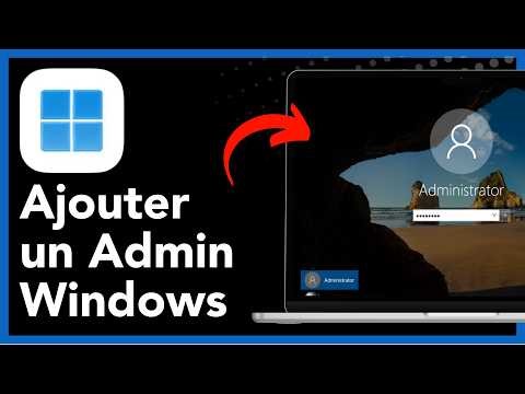 Comment passer un utilisateur standard en administrateur sur Windows - Guide complet