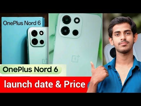 Oneplus Nord 6 Launch date & Price | Oneplus Nord 6 Unboxing | Oneplus Nord 6 Review & Details