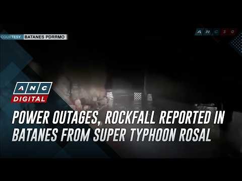 Power outages, rockfall reported in batanes from Super Typhoon Rosal | ANC