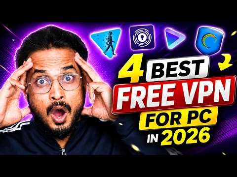 4 Best Free VPN for PC | 2026 Safest and FREE VPN