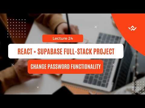 24 - Change Password Functionality in React | Supabase + Ant Design