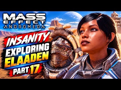 Mass Effect: Andromeda – Exploring Elaaden | Insanity Walkthrough Part 17