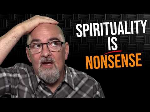 Spirituality is Nonsense! | Atheist Debates