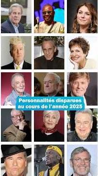 2025 : ILS NOUS ONT QUITTÉS... 🕊️