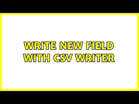 Write new field with CSV writer (2 Solutions!!)