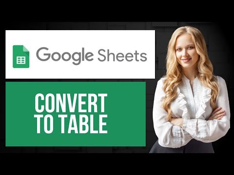 How to Convert to Table in Google Sheets | Add Table to Sheet