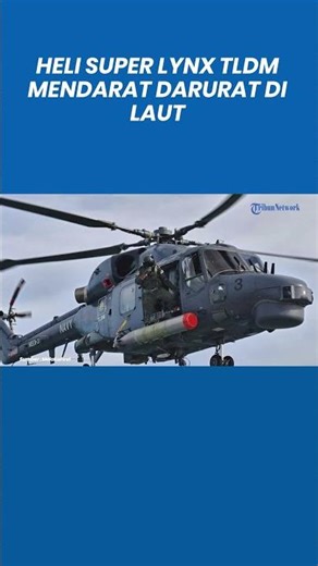 Heli Super Lynx TLDM Malaysia Mendarat Darurat di Laut, Kru Selamat Berkat Skill Pilot Heroik