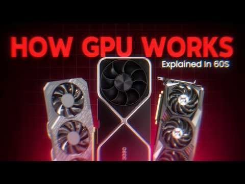 HOW GRAPHICS CARD WORKS? EXPLAINED IN 60S